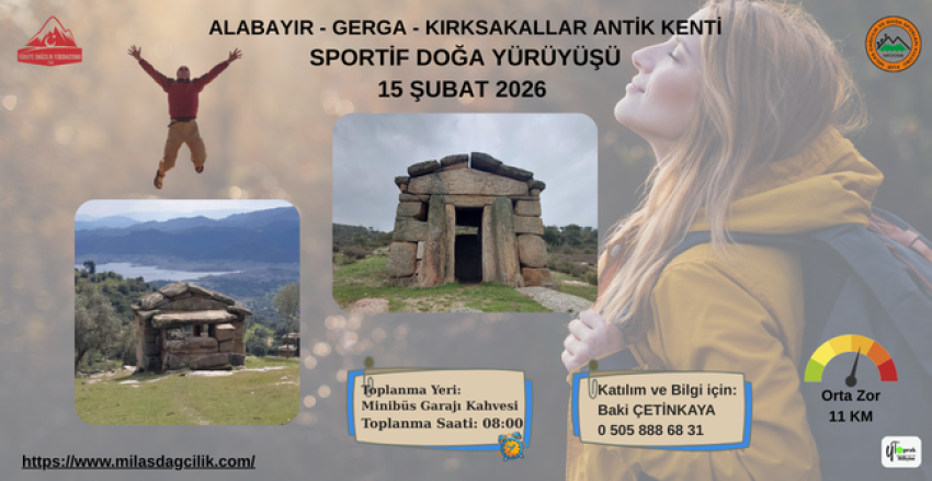 ALABAYIR - GERGA - KIRKSAKALLAR ANTİK KENTİ SPORTİF DOĞA YÜRÜYÜŞÜ